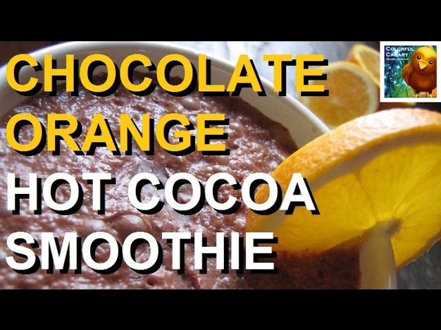 Delicious Rich Dark Chocolate Orange Smoothie Recipe! Mmmm