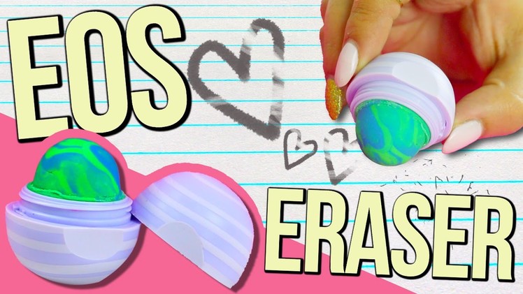 DIY EOS ERASER ♥ BACK TO SCHOOL!