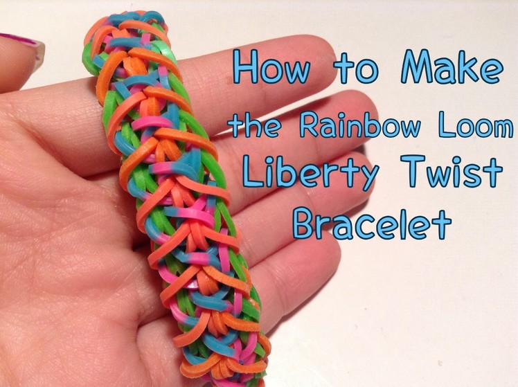 How to Make a Rainbow Loom Liberty Twist Bracelet