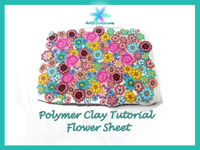 Polymer Clay Tutorial -  Flowers Sheet - Lesson #29