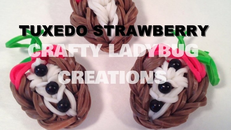 Rainbow Loom Bands TUXEDO CHOCOLATE STRAWBERRY CHARM How to Make Crafty Ladybug
