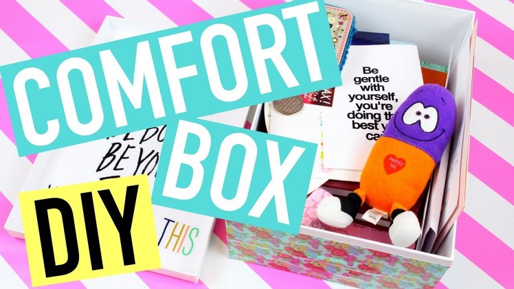 DIY: Comfort Box (SIMPLE, EASY & UPLIFTING!)