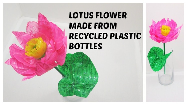 DIY LOTUS FLOWER MADE FROM RECYCLED PLASTIC BOTTLES