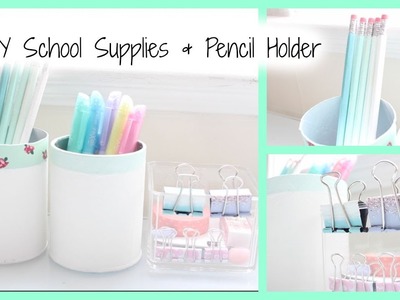 DIY: School Supplies & Pencil Holder