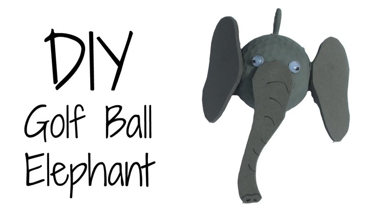 Golf Ball Elephant DIY   Craft Klatch Recycling Series