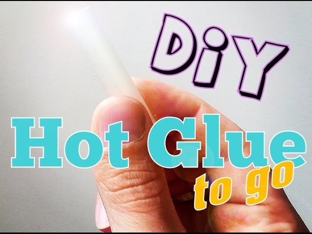Hot Glue To Go - DIY - Travel EDITION