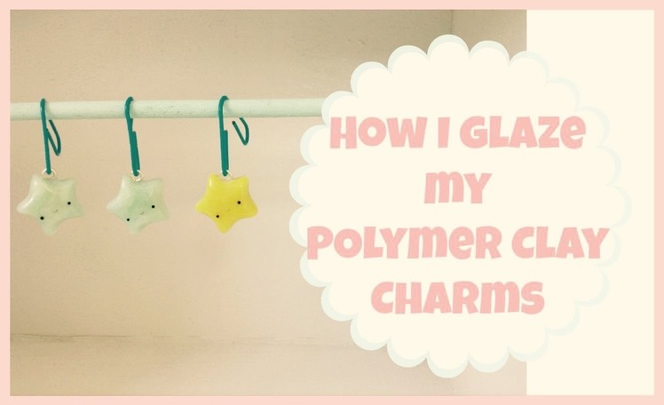 How I glaze my Polymer Clay Charms | Glaze Review
