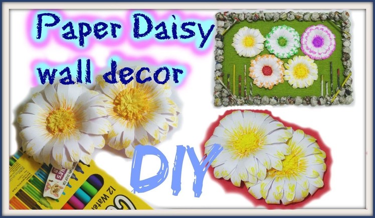 How to make paper daisy.wall decoration idea : diy