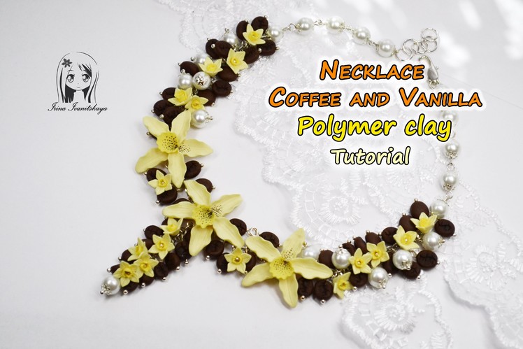 Necklace Coffee and Vanilla flowers ✿ Polymer clay Tutorial