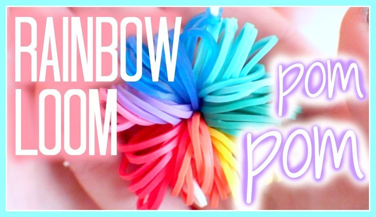 Rainbow Loom Pom Pom - Without the Loom