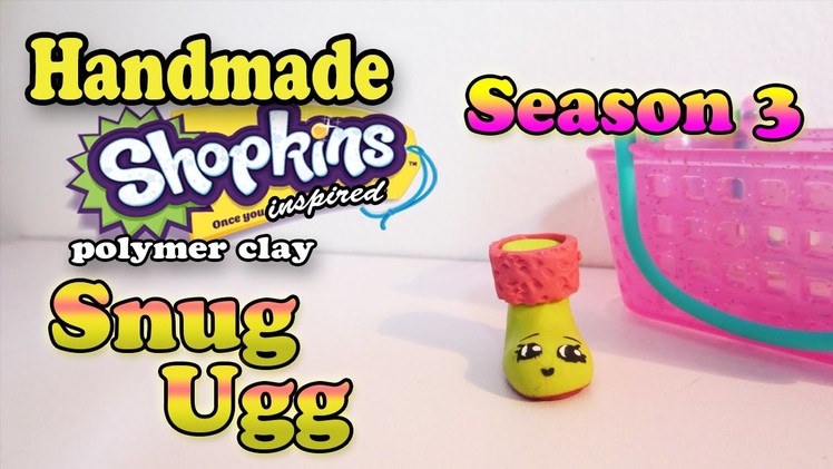 Season 3 Shopkins: How To Make Snug Ugg Polymer Clay Tutorial!