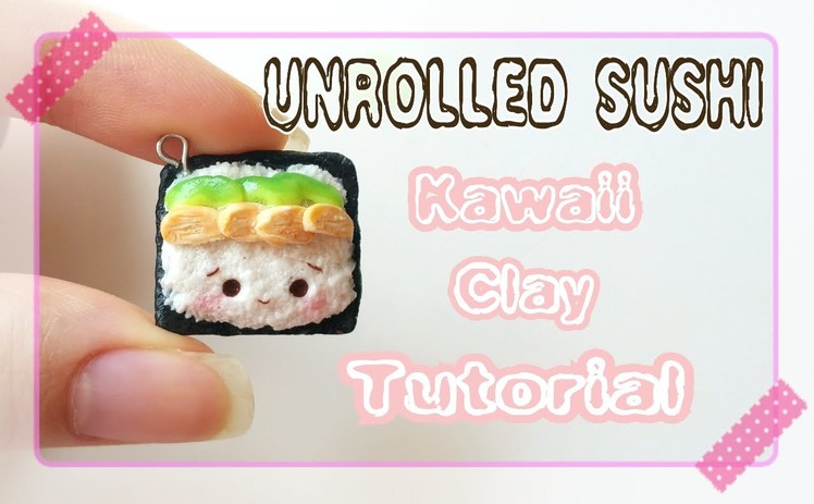 Unrolled Sushi | Polymer Clay Tutorial ♡ BerryWhimsy