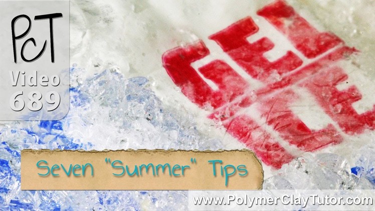 7 Summer Tips For Working With Your Polymer Clay