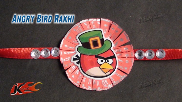 DIY Angry Bird Rakhi DIY  | Raksha Bandhan Craft | How to make | JK Easy Craft 049