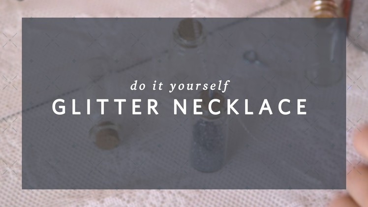 DIY Glitter Necklace