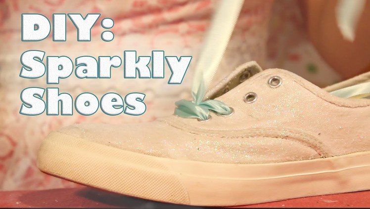 DIY: How to Make Old Shoes Sparkle!. Forts n Crafts