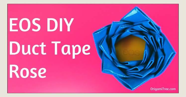 EOS DIY Lip Balm - Duct Tape Rose Flower- Duct Tape Crafts