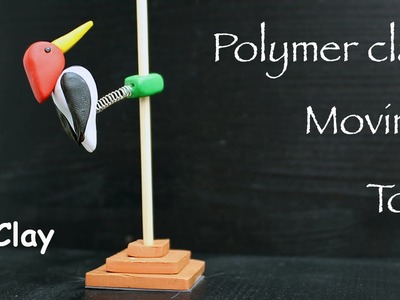 How to make a Woodpecker on a Pole - Polymer clay Moving Toy