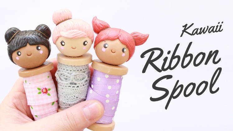 Kawaii Ribbon Spool Doll - Polymer clay Tutorial | 2 Cats & 1 Doll
