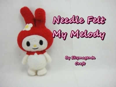 Needle Felting Craft - My Melody