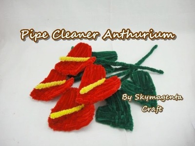 Pipe Cleaner Craft - Anthurium Flower