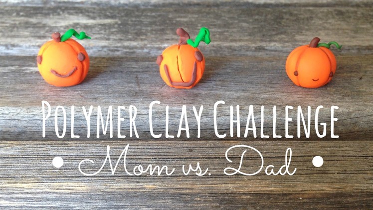 Polymer Clay Challenge: Mom vs. Dad | Lissy0299