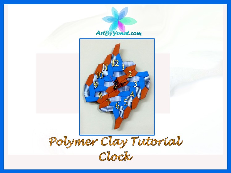 Polymer Clay Tutorial - Clock - Lesson #35