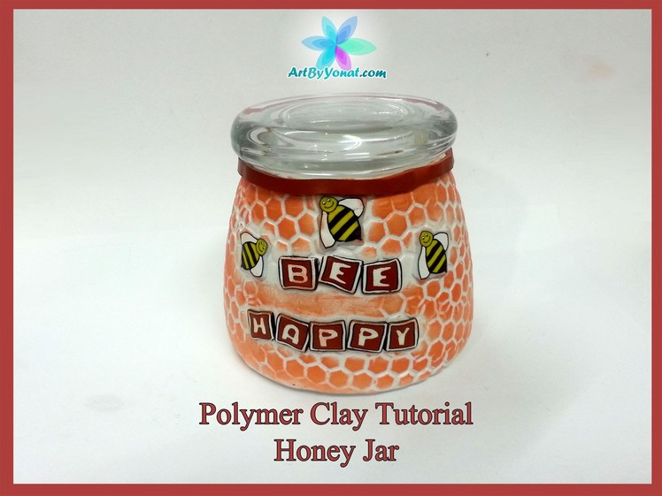 Polymer Clay Tutorial - Honey Jar - Lesson #38