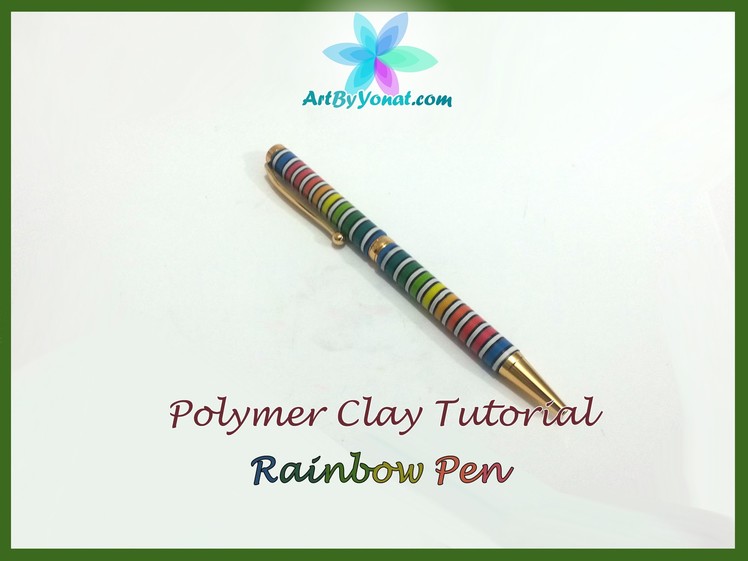 Polymer Clay Tutorial - Striped Rainbow Pen - Lesson #21