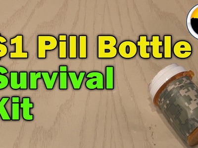 $1 Pill Bottle Survival Kit!