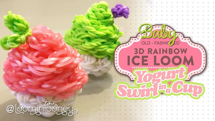 Baby Yogurt Swirl in a Cup: 3D Rainbow Ice Loom Series