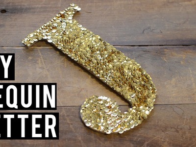 DAY 1: GOLD SEQUIN LETTER - 12 DAYS OF DIYS | victoralexanderco