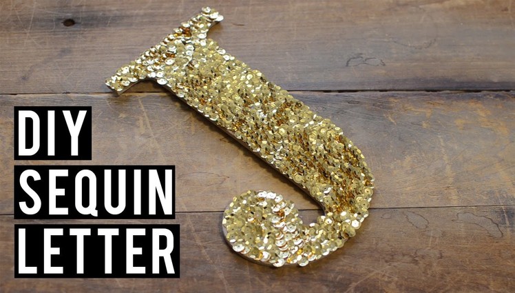 DAY 1: GOLD SEQUIN LETTER - 12 DAYS OF DIYS | victoralexanderco