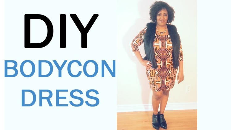 DIY Bodycon Dress: How to make an easy bodycon dre
