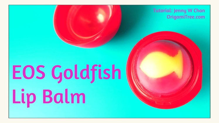 EOS DIY Lip Balm - Cute Goldfish - NO Beeswax, Crayon or Candy!