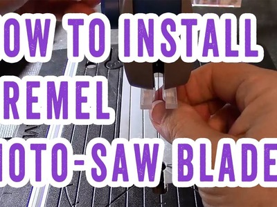 How to Install Dremel Moto-Saw Blades