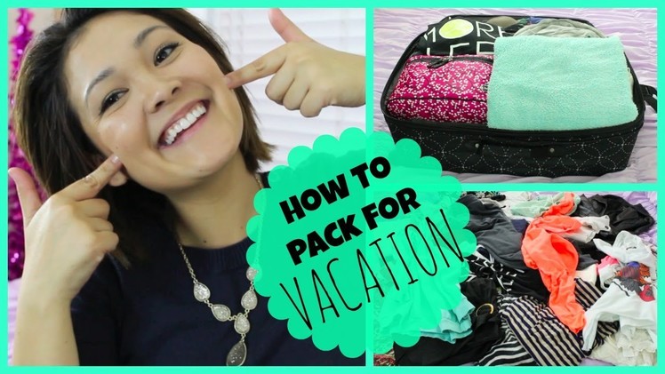 How To Pack For Vacation ☀