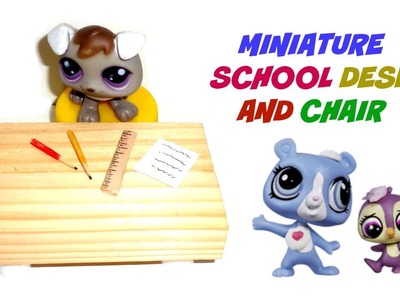 Miniature School Desk & Chair - DIY LPS Accessories & Doll Crafts