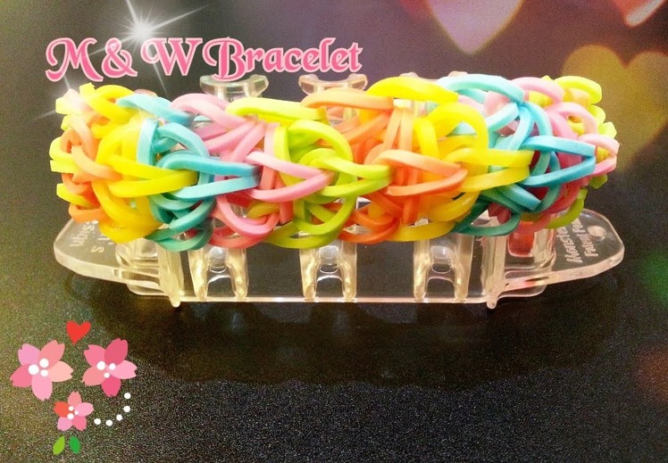 New M ＆ W Rainbow Loom Bracelet Tutorial（Original Design） ~ How To