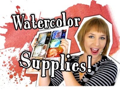 Watercolor Supplies! - HTA #5