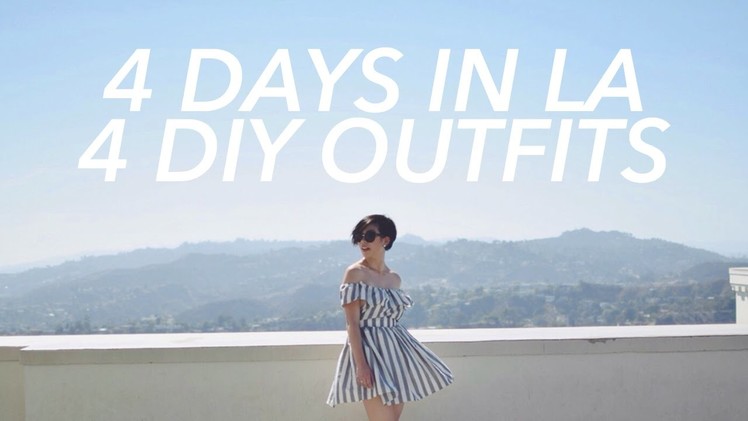 4 DIY Outfits, 4 Days in LA