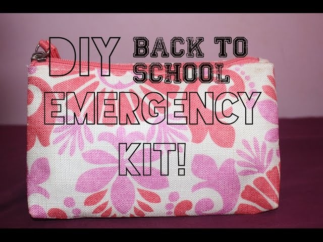 Back To School: DIY Emergency Kit!