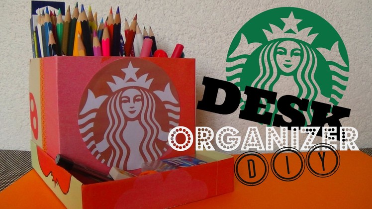 BACK TO SCHOOL DIY! Starbucks Desk Organizer