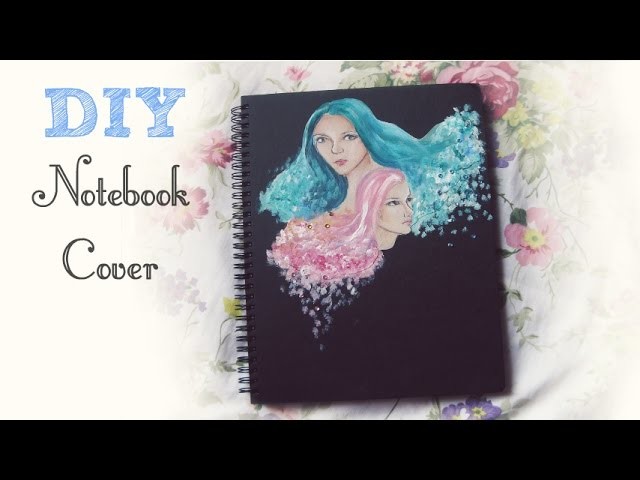 ♡ DIY Artsy Notebook Cover ♡