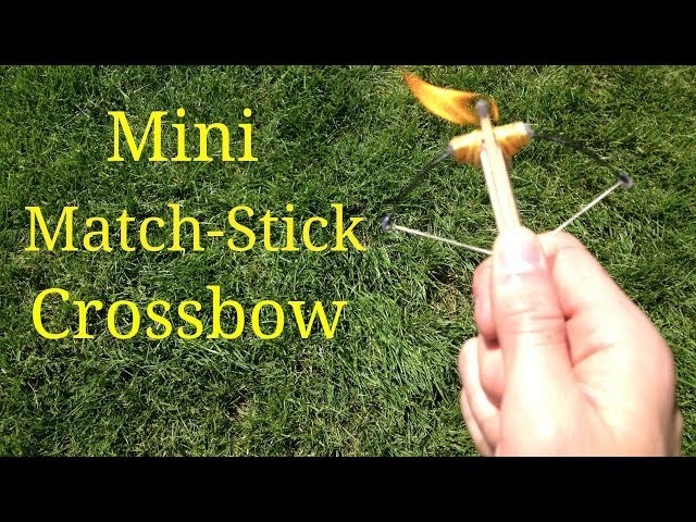 DIY: Build A Mini Match-Stick Crossbow