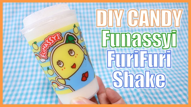 DIY CANDY! Funassyi Furi Furi Shake