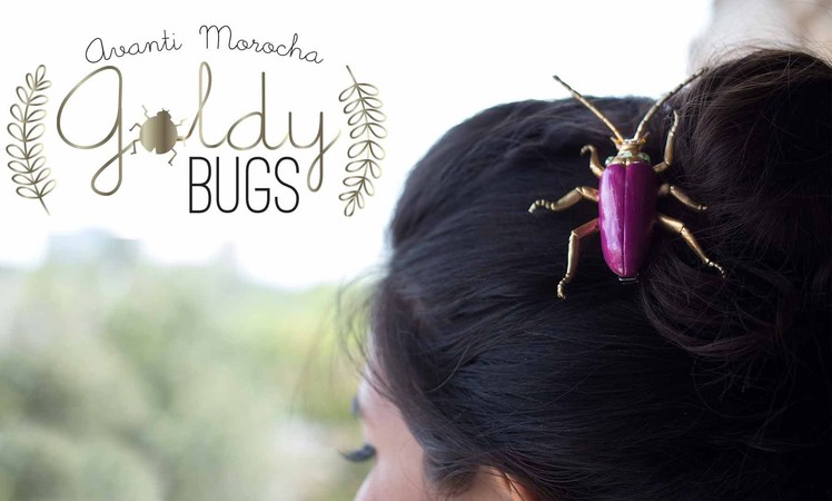 DIY Goldy Bugs Accessories (Hair Clips) - Bichos Dorados ( Broches)