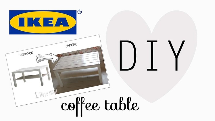 DIY: IKEA LACK TABLE Before & After ❤