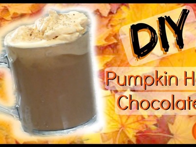 DIY Pumpkin Spice Hot Chocolate at Home │Easy Starbucks Style Fall Drink Recipe