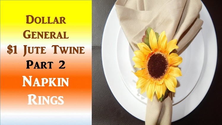 Dollar General $1 Jute Twine | Sunflower Napkin Rings DIY